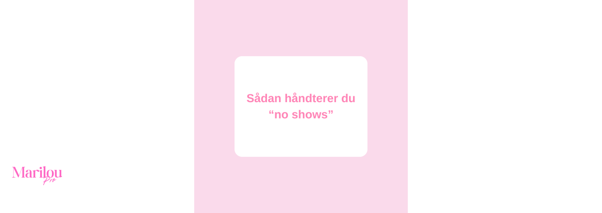 Sdan hndterer du No-Shows 