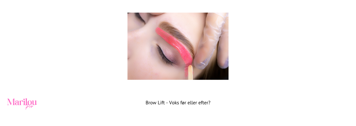 Brow Lift - Br du vokse fr eller efter? 